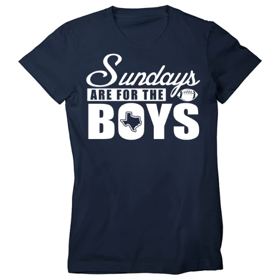 Sundays Are For The Boys Dallas Football Womens T-Shirt