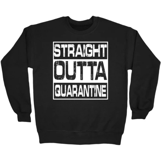 Coronavirus COVID-19 Straight Outta Quarantine Crewneck Sweatshirt