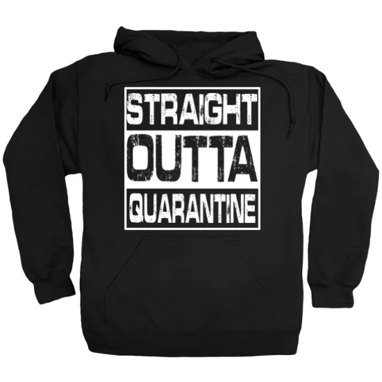 Coronavirus COVID-19 Straight Outta Quarantine Hoodie