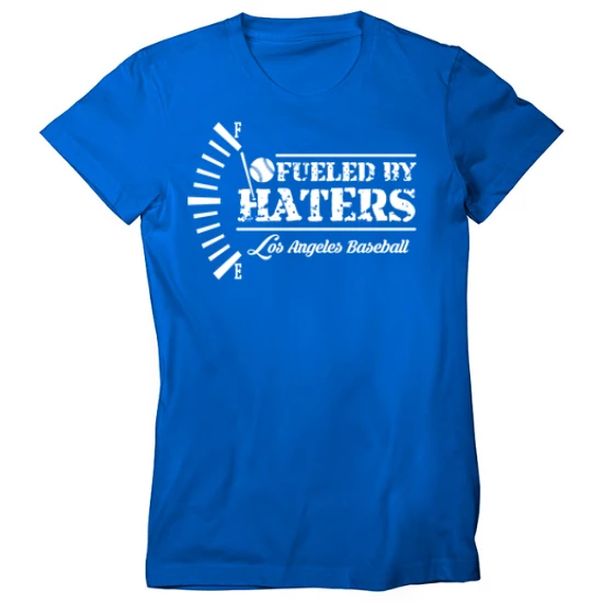 Los Angeles Baseball Fueled by Haters Womens T-Shirt