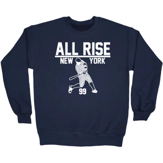 All Rise New York Baseball Fans Crewneck Sweatshirt