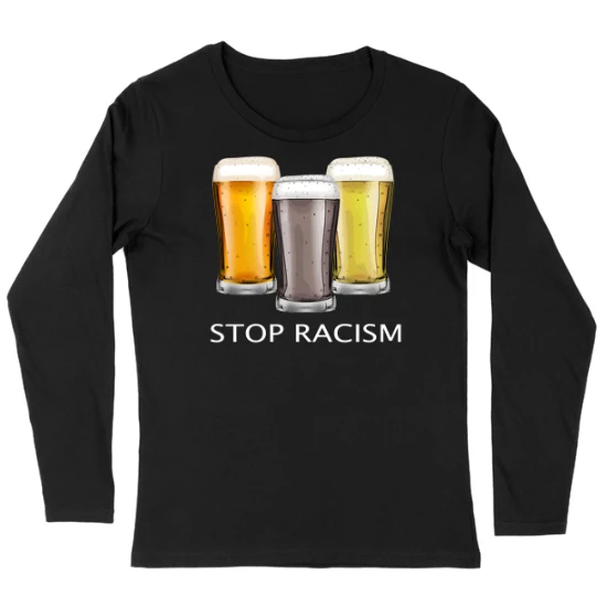 St Patricks Stop Racism Beer Womens Long sleeve T-Shirt