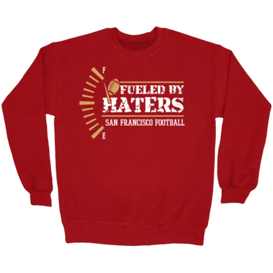 San Francisco Football Fans Fueled  Crewneck Sweatshirt