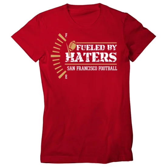 San Francisco Football Fans Fueled  Womens T-Shirt