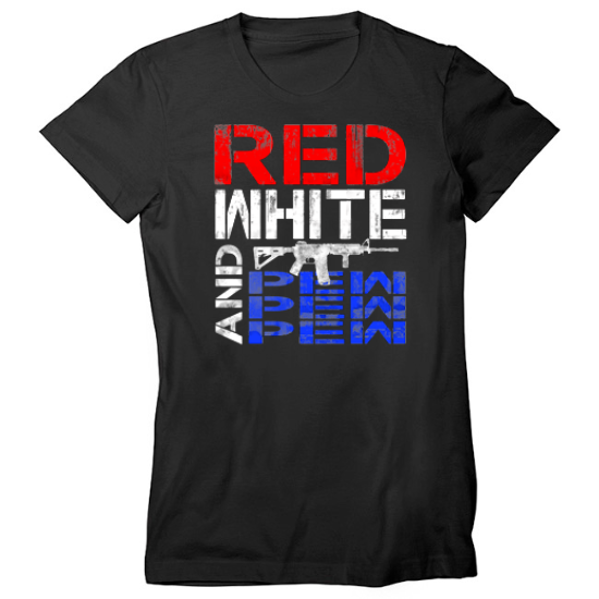 Pew Pew Pew Patriotism Womens T-Shirt