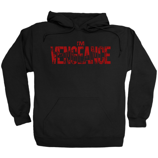 Im Vengeance Hoodie