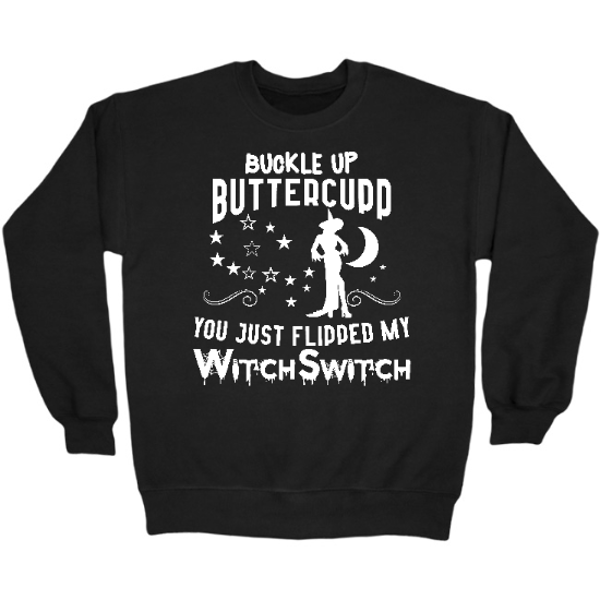 Buckle Up ButterCup Witch Crewneck Sweatshirt