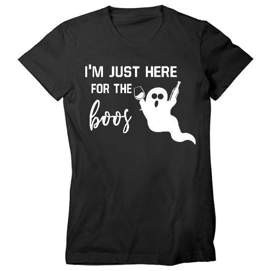 Just Here For the Boos Womens T-Shirt