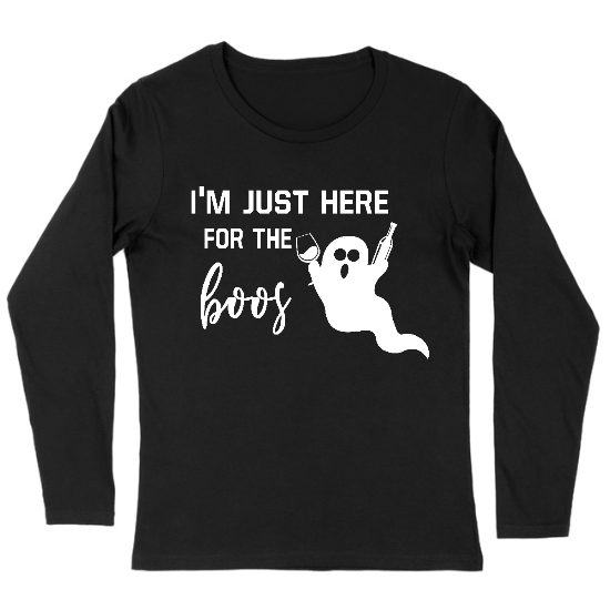 Just Here For the Boos Womens Long sleeve T-Shirt