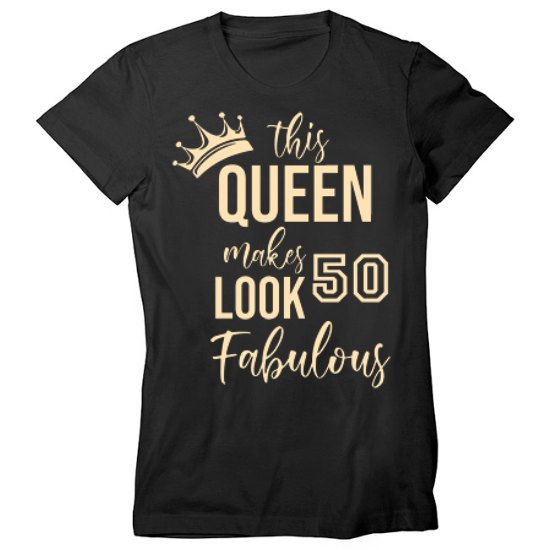 Queen Fabulous 50 Birthday Womens T-Shirt