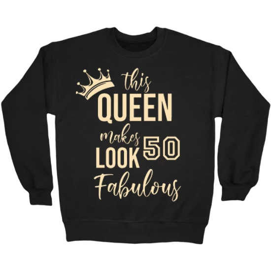 Queen Fabulous 50 Birthday Crewneck Sweatshirt