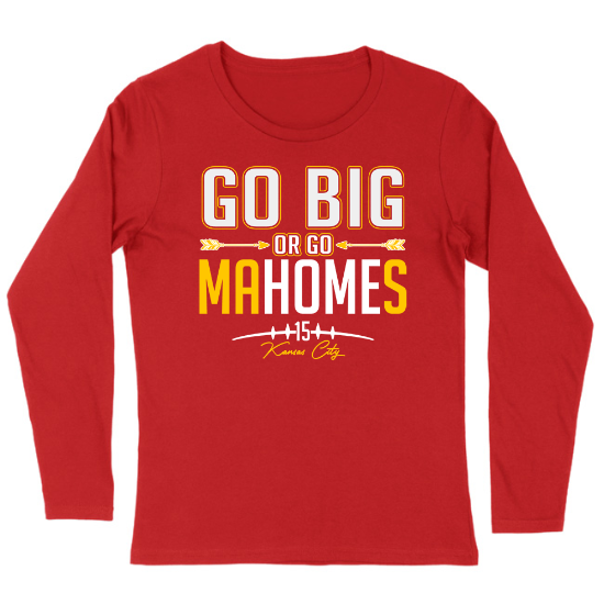 Go Big or Go MaHomes Womens Long sleeve T-Shirt