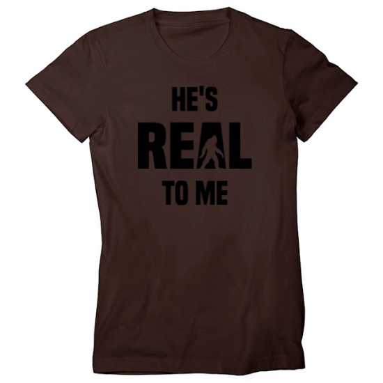 Sasquatch is Real Womens T-Shirt