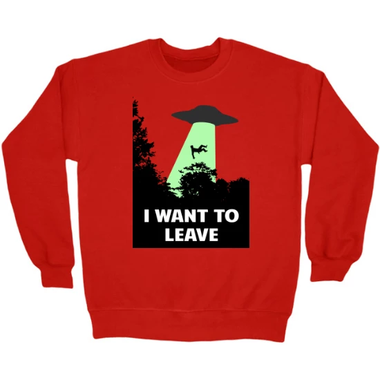 I Want to Leave Crewneck Sweatshirt