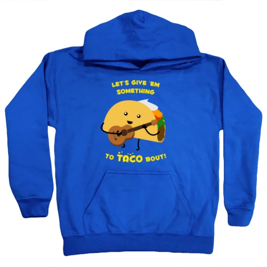 Give Em Something to Taco Bout Kids Hoodie 01