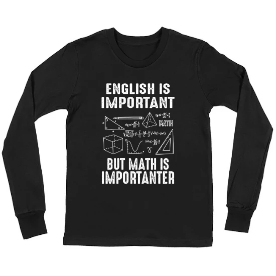 English Is Important But Math Is Importanter Kids Long Sleeve T-Shirt