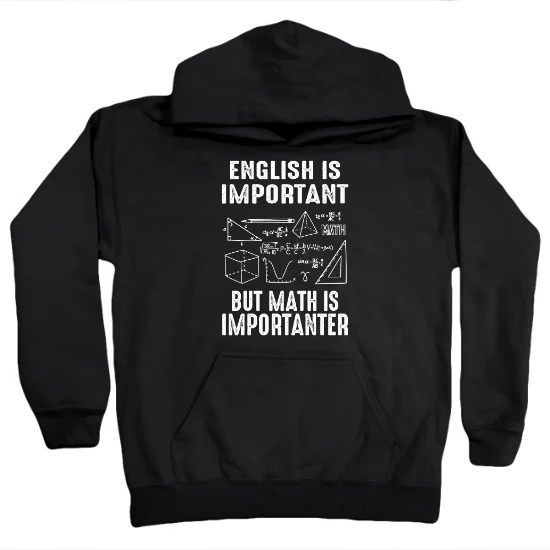 English Is Important But Math Is Importanter Kids Hoodie