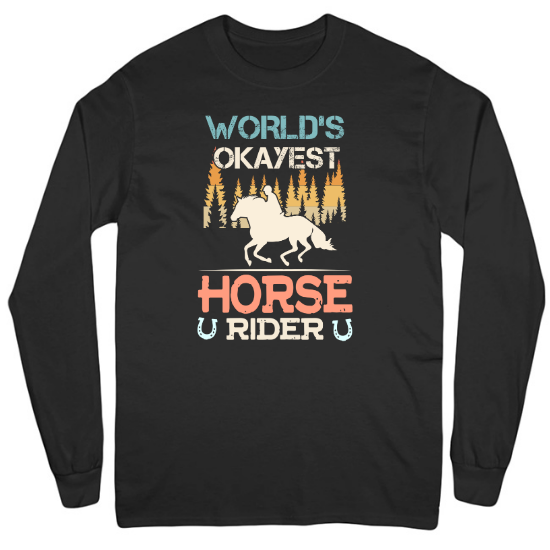 Worlds Okayest Horse Rider Mens Long Sleeve T-Shirt 01