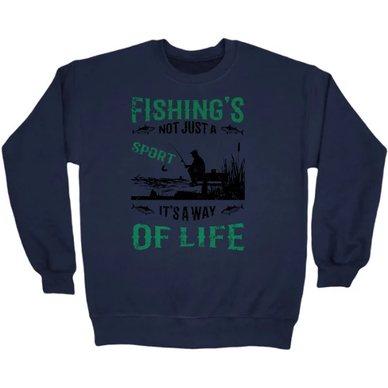 Fishings Not Just A Sport, Its A Way of Life Crewneck Sweatshirt 02