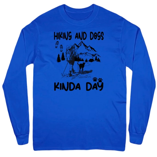 Hiking and Dogs Kinda Day Mens Long Sleeve T-Shirt
