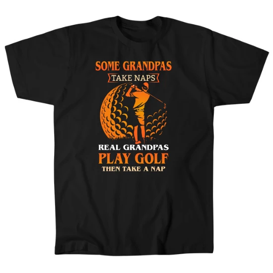 Some Grandpas Take Naps. Real Grandpas Play Golf Then Take A Nap Mens T-Shirt