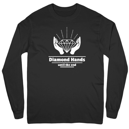 Diamond Hands Til the End Mens Long Sleeve T-Shirt