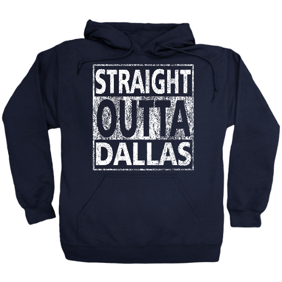 Straight Outta Dallas Hoodie 01
