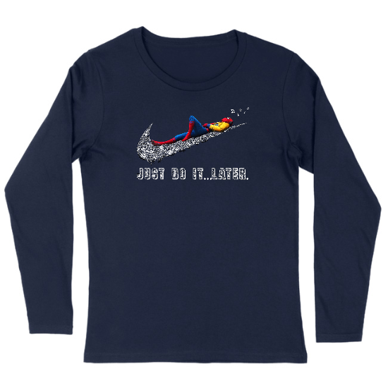 Do It Later Womens Long sleeve T-Shirt