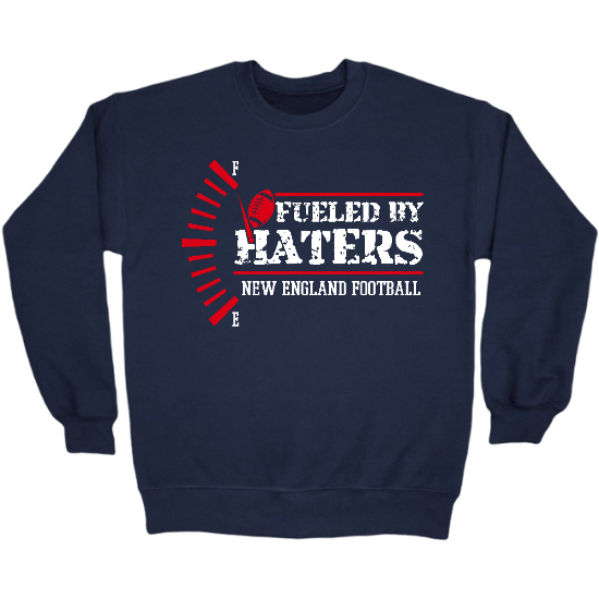 New England Fueled By Haters Crewneck Sweatshirt