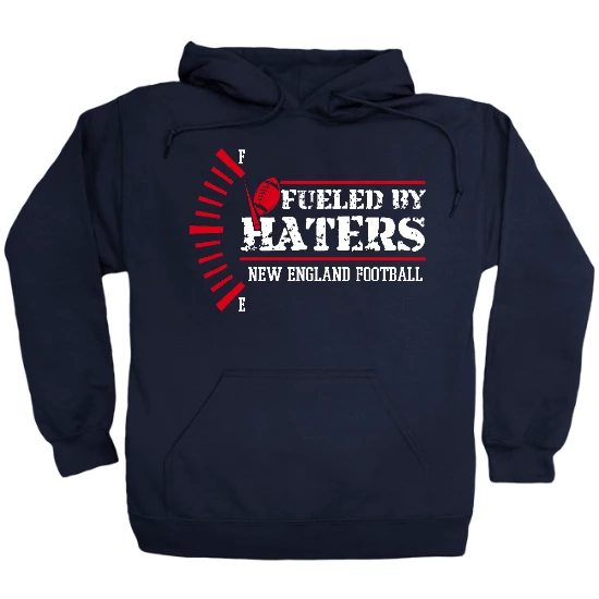New England Fueled By Haters Hoodie