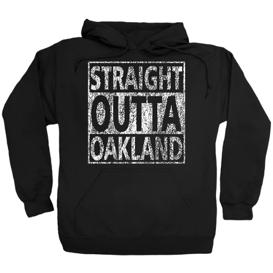 Straight Outta Oakland Hoodie