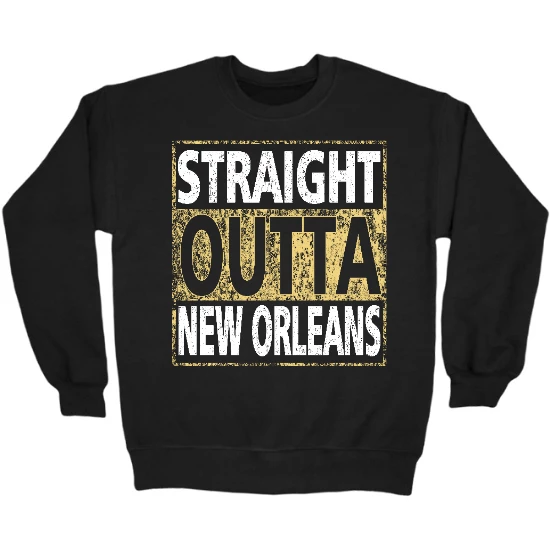Straight Outta New Orleans Crewneck Sweatshirt