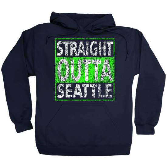 Straight Outta Seattle Hoodie