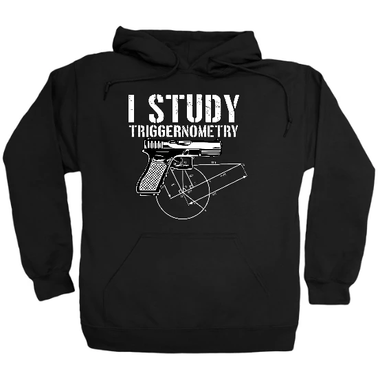 I Study Triggernometry Hoodie