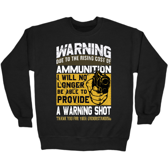No Warning Shot Crewneck Sweatshirt
