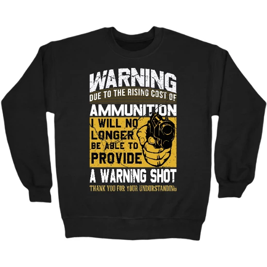 No Warning Shot Crewneck Sweatshirt