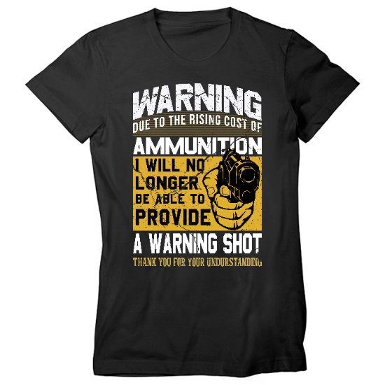 No Warning Shot Womens T-Shirt