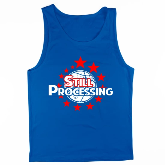 Still Processing Mens Tank Top