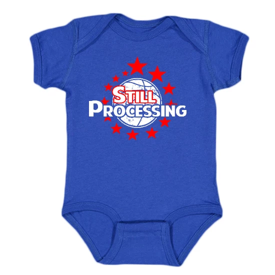 Still Processing Onesie