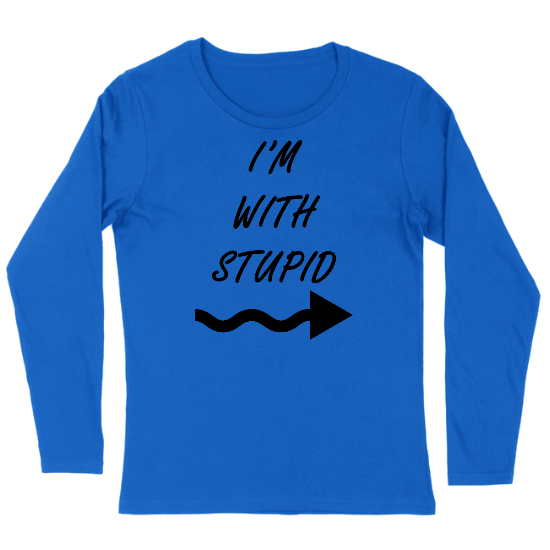 Im With Stupid Womens Long sleeve T-Shirt