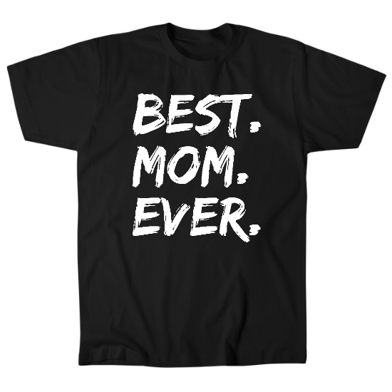 Best Mom Ever Mens T-Shirt
