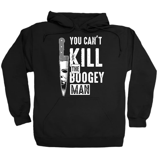 Cant Kill the Boogeyman Hoodie