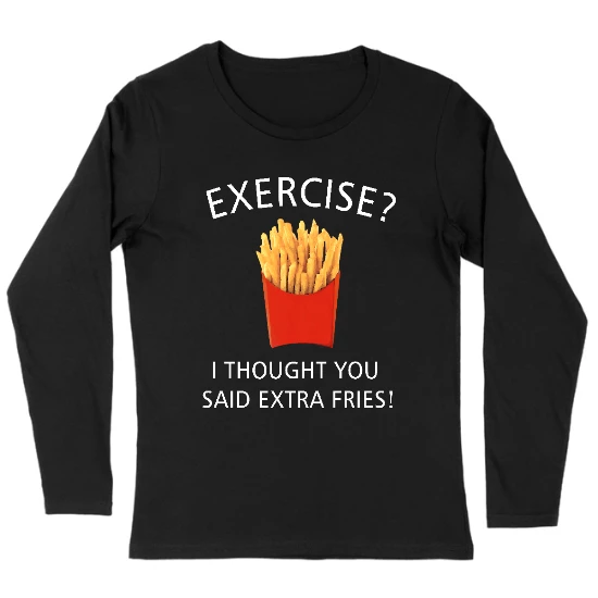 Extra Fries Womens Long sleeve T-Shirt