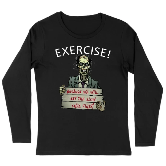 Exercise! Womens Long sleeve T-Shirt