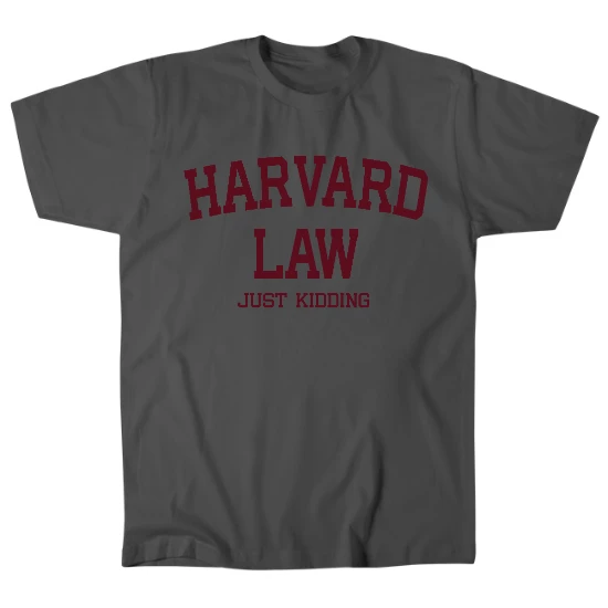Law Student? Just Kidding Mens T-Shirt