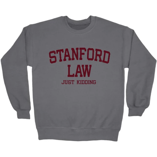 Law Student, Just Kidding Crewneck Sweatshirt