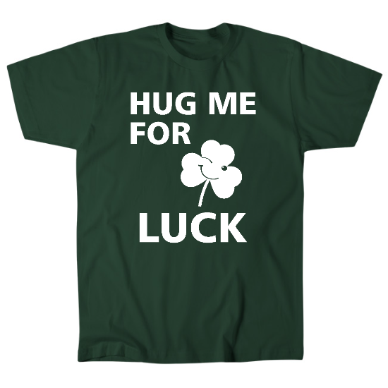 Hug Me For Luck Mens T-Shirt