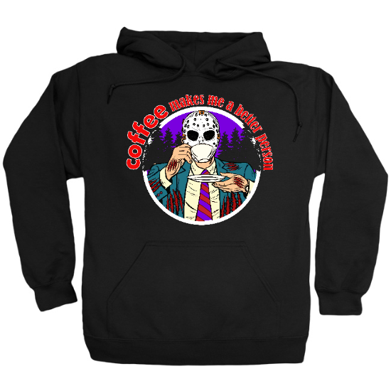 Coffee Makes Me Better Hoodie