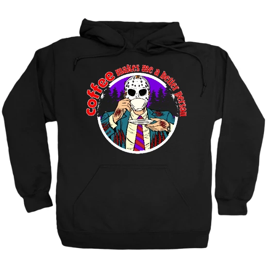 Coffee Makes Me Better Hoodie