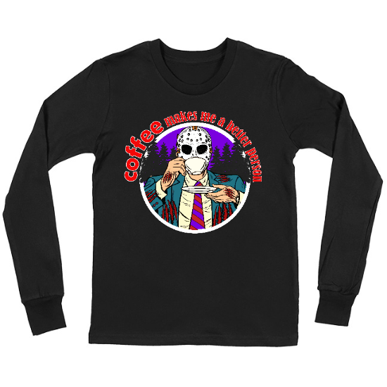 Coffee Makes Me Better Kids Long Sleeve T-Shirt
